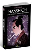 HANSHICHI: UN DETECTIVE EN EL JAPON DE LOS SAMURAIS di OKAMOTO, KIDO 