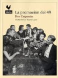LA PROMOCIN DEL 49 de CARPENTER, DON 