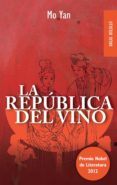 LA REPUBLICA DEL VINO di MO YAN 