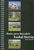 EUSKAL HERRIA: LAS 50 MEJORES RUTAS PARA DESCUBRIR di MARTIN, IBON 