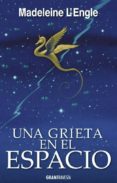 EL QUINTETO DEL TIEMPO 2: UNA GRIETA EN EL ESPACIO de L ENGLE, MADELEINE 