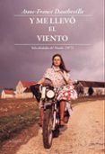 Y ME LLEVO EL VIENTO: ALREDEDOR DEL MUNDO (1973) di DAUTHEVILLE, ANNE-FRANCE 