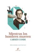 MIENTRAS LOS HOMBRES MUEREN de CONDE, CARMEN 