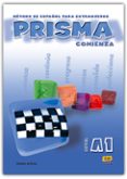 PRISMA COMIENZA. PRISMA DEL ALUMNO (NIVEL A1) di VV.AA. 