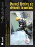 MANUAL TECNICO DE DESCENSO DE CAONES di VV.AA. 