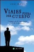 VIAJES FUERA DEL CUERPO: LA EXPANSION DE LA CONSCIENCIA MAS ALLA DE LA MATERIA di MONROE, ROBERT A. 