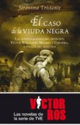 EL CASO DE LA VIUDA NEGRA: LAS INVESTIGACIONES DEL DETECTIVE VICT TOR ROS, ENTRE MADRID Y CORDOBA, A FINALES DEL SIGLO XIX. de SALMERON TRISTANTE, JERONIMO 