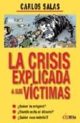 LA CRISIS EXPLICADA A SUS VICTIMAS di SALAS, CARLOS 