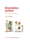GRAMTICA POLACA. PRIMEROS PASOS de NAREBSKA, ILONA 