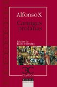 CANTIGAS PROFANAS (ED. JUAN PAREDES NUEZ) de ALFONSO X EL SABIO 
