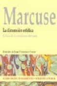 LA DIMENSION ESTETICA: CRITICA DE LA ORTODOXIA MARXISTA de MARCUSE, HERBERT 
