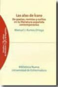 LAS ALAS DE ICARO: DE POETAS, REVISTAS Y EXILIOS EN LA LITERATURA ESPAOLA CONTEMPORANEA de RAMOS ORTEGA, MANUEL J. 