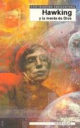 HAWKING Y LA MENTE DE DIOS di COLES, PETER 