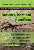 NACIONES, IDENTIDAD Y CONFLICTO: UNA REFLEXION SOBRE LOS IMAGINARIOS DE LOS NACIONALISMOS di VV.AA. 