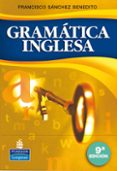 GRAMATICA INGLESA (9ED.) de SANCHEZ BENEDITO, FRANCISCO 