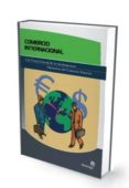 COMERCIO INTERNACIONAL: UNA VISION GENERAL DE LOS INSTRUMENTOS OP ERATIVOS DEL COMERCIO EXTERIOR di CABALLERO MIGUEZ, IRIA  PADIN FABEIRO, CARMEN 