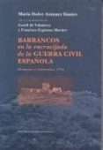 BARRANCOS EN LA ENCRUCIJADA DE LA GUERRA CIVIL ESPAOLA: MEMORIAS Y TESTIMONIOS, 1936 de ESPINOSA MAESTRE, FRANCISCO 