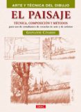 EL PAISAJE: TECNICA, COMPOSICION Y METODOS PARA USO DE ESTUDIANTE S DE ESCUELAS DE ARTE Y DE ARTISTAS de CIVARDI, GIOVANNI 