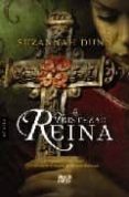 LA TRISTEZA DE LA REINA di DUNN, SUZANNAH 