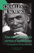Una Noche De Escupir Cerveza Y Maldiciones Por Charles Bukowski, Tapa Dura