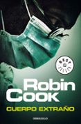 CUERPO EXTRAO (SERIE JACK STAPLETON & LAURIE MONTGOMERY 8) de COOK, ROBIN 