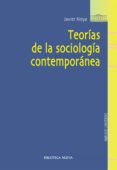 TEORIAS DE LA SOCIOLOGIA CONTEMPORANEA de NOYA, JAVIER 