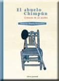 EL ABUELO CHIMPUN: CRONICAS DE UN PUEBLO di SIMON GONZALEZ, SIMEON 