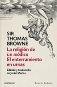 LA RELIGION DE UN MEDICO Y EL ENTERRAMIENTO EN URNAS de BROWNE, THOMAS 
