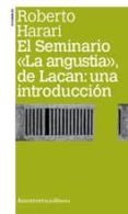 EL SEMINARIO LA ANGUSTIA DE LACAN di HARARI, ROBERTO 