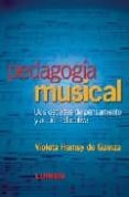 PEDAGOGIA MUSICAL: DOS DECADAS DE PENSAMIENTO Y ACCION EDUCATIVA de HEMSY DE GAINZA, VIOLETA 