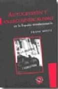 AUTOGESTION Y ANARCOSINDICALISMO EN LA ESPAA REVOLUCIONARIA di MINTZ, FRANK 