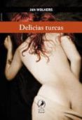 DELICIAS TURCAS di WOLKERS, JAN 