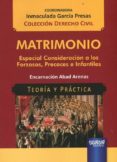 MATRIMONIO:ESPECIAL CONSIDERACION A LOS FORZOSOS,PRECOCES E INFANTILES di GARCIA PRESAS, INMACULADA 