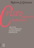 CRISTO NUEVO COMPAERO di GOIZUETA, ROBERTO S. 