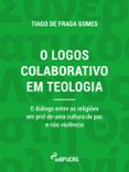 O Logos Colaborativo Em Teologia: O Diálogo Entre As Religiões Em Prol