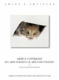 Arte Y Copyright : Del Arte Moderno Al Arte Post-internet (ebook)
