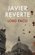 LORD PACO de REVERTE, JAVIER 