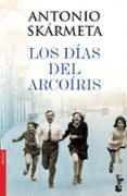 LOS DIAS DEL ARCOIRIS de SKARMETA, ANTONIO 