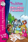 VIDA EN RATFORD 6: CINCO AMIGAS Y UN MUSICAL de STILTON, TEA 
