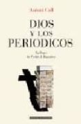DIOS Y LOS PERIODICOS de COLL, ANTONI 