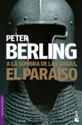 A LA SOMBRA DE LAS DAGAS, EL PARAISO de BERLING, PETER 