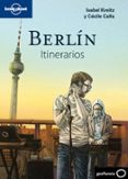 BERLIN ITINERARIOS de KREITZ, ISABEL  CALLA, CECILE 