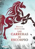 LAS CARRERAS DE ESCORPIO de STIEFVATER, MAGGIE 