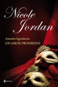 AMANTES LEGENDARIOS: UN AMOR PROHIBIDO de JORDAN, NICOLE 