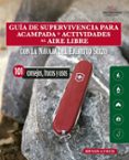 GUIA DE SUPERVIVENCIA PARA ACAMPADA Y ACTIVIDADES AL AIRE LIBRE di LYNCH, BRIAN 