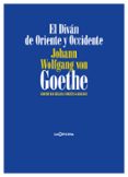 EL DIVAN DE ORIENTE Y OCCIDENTE de GOETHE, JOHANN WOLFGANG VON 