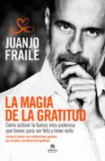 LA MAGIA DE LA GRATITUD de FRAILE CALDERON, JUANJO 