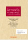 COMENTARIOS A LA LEY 7/2021, DE 20 DE MAYO, DE CAMBIO CLIMTICO Y TRANSICIN ENERGTICA de PALOMAR OLMEDA, ALBERTO 