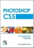 PHOTOSHOP CS5 CURSO PRACTICO de MONTES DE OCA, ALVARO 