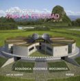 ARQUITECTURA PARA LA FELICIDAD: ECOLOGIA, SOSTENIBLE, BIOCLIMATIC A de GARRIDO, LUIS DE 